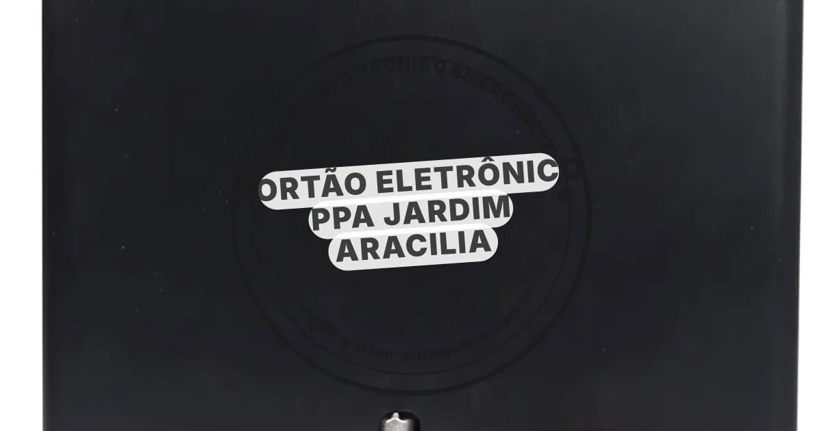 Conserto e instalação de portão automático em Ppa Jardim Aracilia