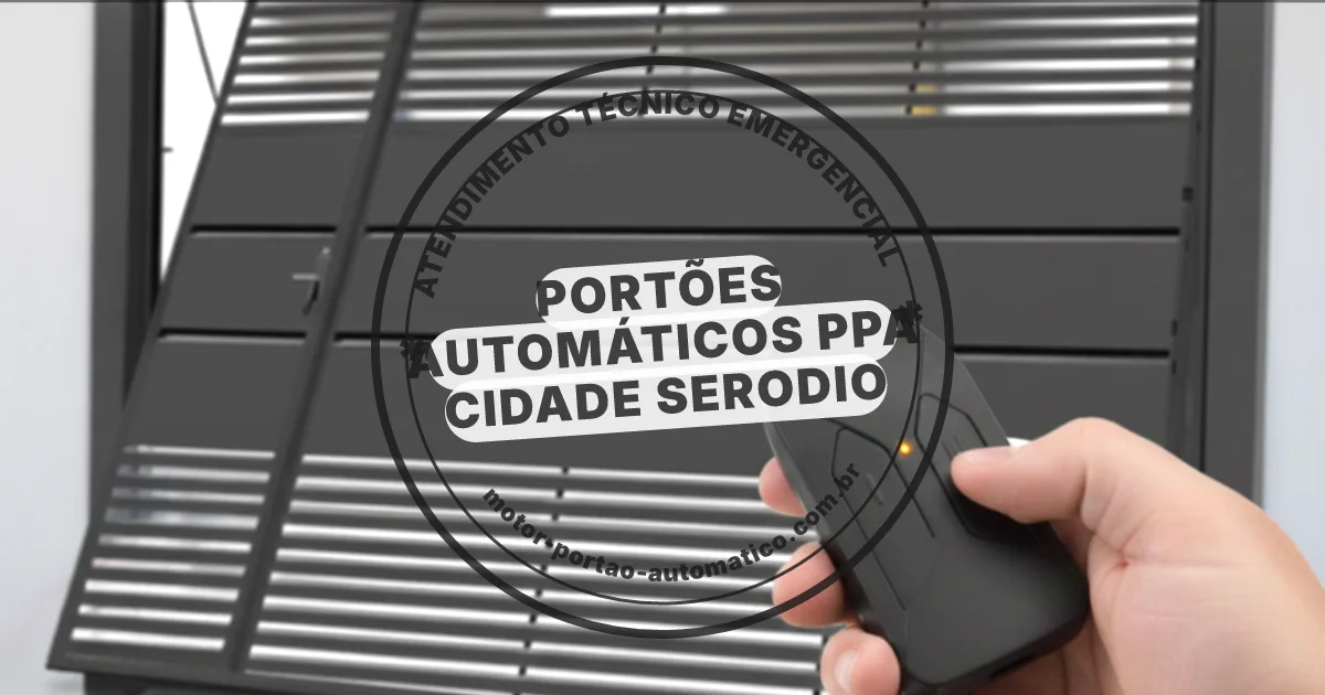 Conserto e instalação de portão automático em Ppa Cidade Serodio